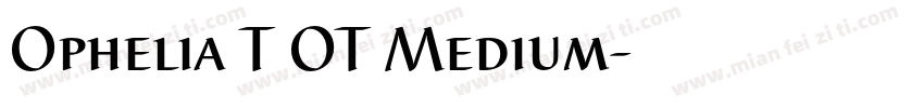 Ophelia T OT Medium字体转换